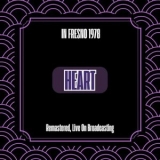 Heart - In Fresno 1978 (Remastered, Live On Broadcasting) '2024 - Album