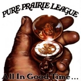 Pure Prairie League - All In Good Time '2006 - Album