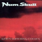 Num Skull - When Suffering Comes '1996