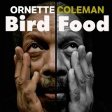 Ornette Coleman - Bird Food (Remastered) '2025 - Album