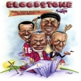 Bloodstone - Now Thats What Im Talking About '2004