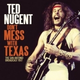 Ted Nugent - Dont Mess With Texas '2021 - Album