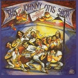 Johnny Otis - The New Johnny Otis Show with Shuggie Otis '1981