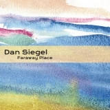 Dan Siegel - Faraway Place '2021