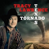 Tracy Lawrence - Texas Tornado '2019 - Album