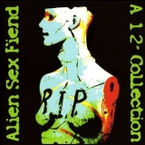 Alien Sex Fiend - R.I.P.  (A 12'' Collection) '2008