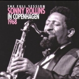 Sonny Rollins - The Full Session In Copenhagen 1968 '2014