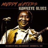 Muddy Waters - Hawkeye Blues (Live 1981) '2019 - Album