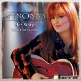 Wynonna Judd - Her Story: Scenes From A Lifetime '2005 - Album