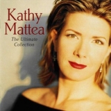 Kathy Mattea - The Ultimate Collection '2008 - Album