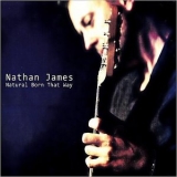 Nathan James - Natural Born That Way '2014 - Album