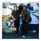 Chuck Prophet - Let Freedom Ring '2009 - Album