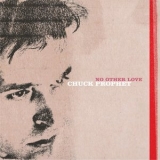 Chuck Prophet - No Other Love '2002 - Album