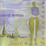 David Wiffen - South Of Somewhere '1999