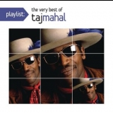 Taj Mahal - Playlist: The Very Best of Taj Mahal '2012 - Album