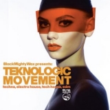 Black Mighty Wax - Teknologic Movement '2020