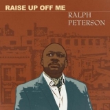 Ralph Peterson - Raise up off Me '2021 - Album