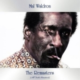 Mal Waldron - The Remasters (All Tracks Remastered) '2021 - Album