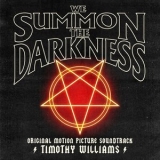 Timothy Williams - We Summon the Darkness (Original Motion Picture Soundtrack) '2020 - Album