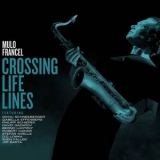 Mulo Francel - Crossing Life Lines '2020 - Album