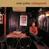 Chris Potter - Underground Quartet '2006 - Album