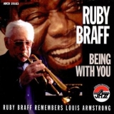 Ruby Braff - Ruby Braff Remembers Louis Armstrong- Being with You '1997 - Album