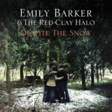 Emily Barker & The Red Clay Halo - Despite the Snow '2008 - Album