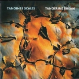 Tangerine Dream  - Tangines Scales '2007