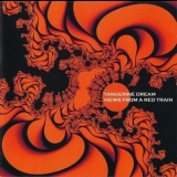 Tangerine Dream - Views From A Red Train '2008