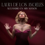 Laura de los Angeles - Alejandro en Mis Manos '2025