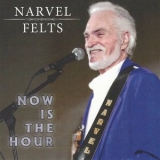 Narvel Felts - Now Is The Hour '2021 - Album