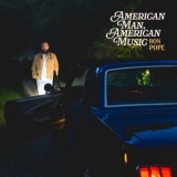 Ron Pope - American Man, American Music '2025 - Album