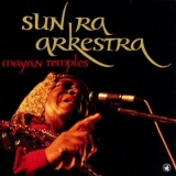 Sun Ra Arkestra - Mayan Temples '1990 - Album