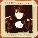 Kathy Mattea - Love Travels '1997 - Album