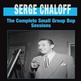 Serge Chaloff - The Complete Small Group Bop Sessions '2016 - Album