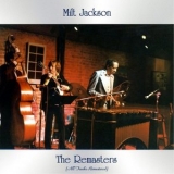 Milt Jackson - The Remasters (All Tracks Remastered) '2021 - Album