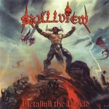 Skullview - Metalkill The World '2010