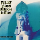 Television Personalities - Closer to God '1992 - Album