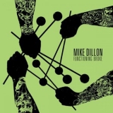 Mike Dillon - Functioning Broke '2016 - Album