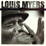 Louis Myers - Tell My Story Movin '1992 - Album