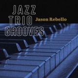 Jason Rebello - Jazz Trio Grooves '2020 - Album