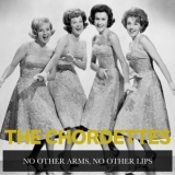 The Chordettes - No Other Arms, No Other Lips (Remastered) '2025 - Album