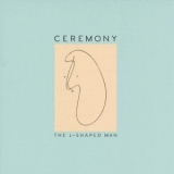 Ceremony - The L-Shaped Man '2015