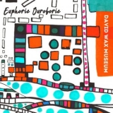 David Wax Museum - Euphoric Ouroboric '2021