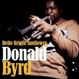 Donald Byrd - Hello Bright Sunflower (Remastered) '2025 - Album