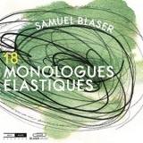 Samuel Blaser - 18 monologues elastiques '2020 - Album