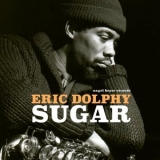 Eric Dolphy - Sugar '2018 - Album