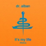 Dr. Alban - Its My Life (Redux) '2020