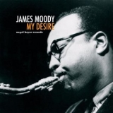 James Moody - My Desire '2019