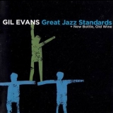 Gil Evans - Great Jazz Standards & New Bottle, Old Wine '2010